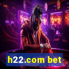 h22.com bet